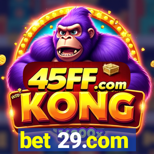 bet 29.com